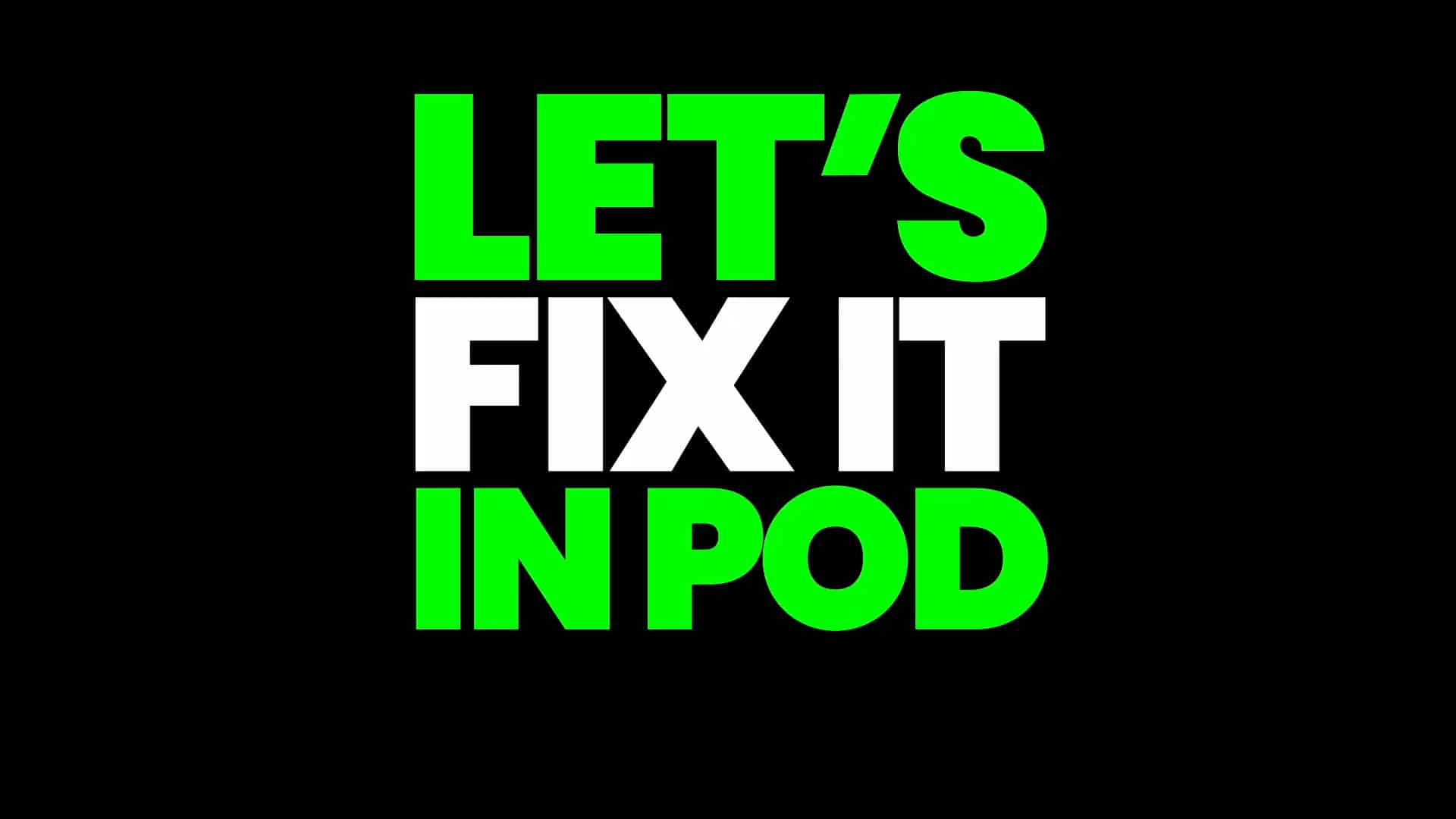 Lets fix it in Pod 05 Looking to the future - DIGITAL PRODUCTION