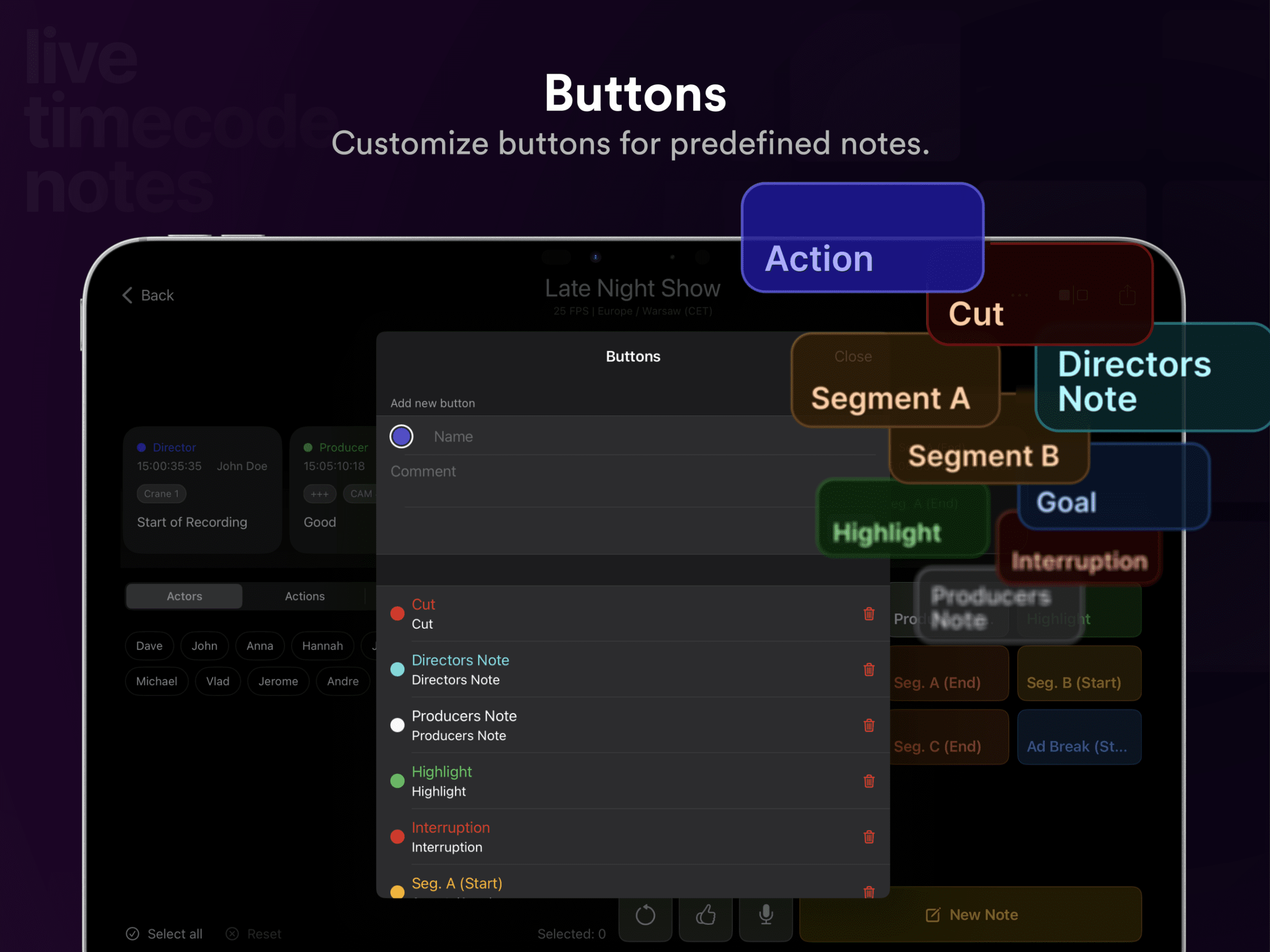 an interface displaying customizable buttons for predefined notes on a tablet the section titled buttons shows various options such as cut directors note and highlight with a dark background and colorful labels digital production An interface displaying customizable buttons for predefined notes on a tablet. The section titled 'Buttons' shows various options such as 'Cut,' 'Directors Note,' and 'Highlight,' with a dark background and colorful labels.