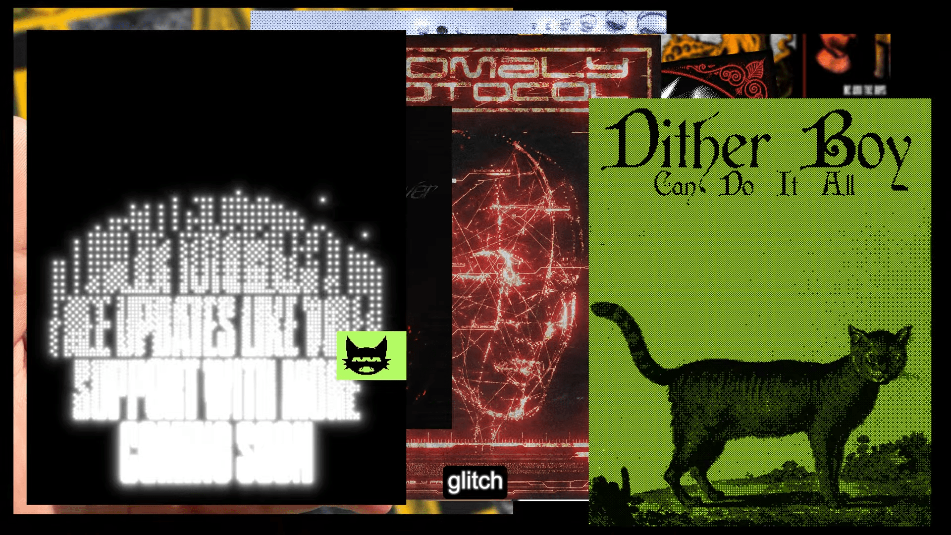 a collage of various album covers and graphic designs featuring bold typography and colorful images key elements include a glitchy black background with white text a digital pattern and a humorous illustration of a cat with the title dither boy cant do it all digital production A collage of various album covers and graphic designs, featuring bold typography and colorful images. Key elements include a glitchy black background with white text, a digital pattern, and a humorous illustration of a cat with the title "Dither Boy Can't Do It All".