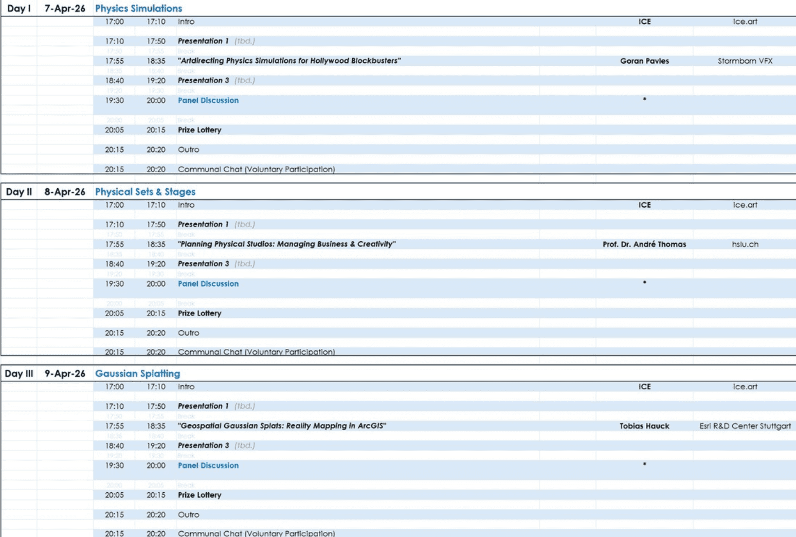 a detailed schedule of events from april 7 to april 9 2026 featuring sessions on physics simulations physical sets slopes and gaussian splitting each section includes presentation titles speakers and times for panel discussions digital production A detailed schedule of events from April 7 to April 9, 2026, featuring sessions on 'Physics Simulations,' 'Physical Sets & Slopes,' and 'Gaussian Splitting.' Each section includes presentation titles, speakers, and times for panel discussions.