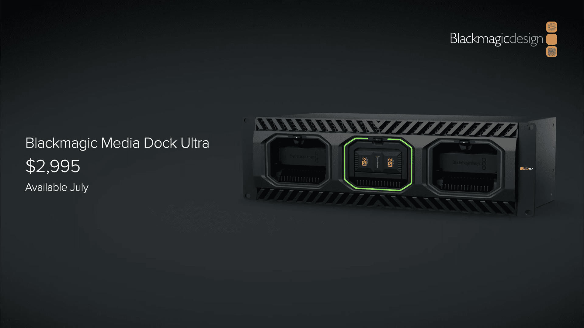 a sleek blackmagic media dock ultra showcased against a dark background the rectangular device features three compartments with a modern design highlighted by a glowing green accent around the center compartment to the left the price of 995 and availability in july is displayed conveying a sense of innovation and professionalism digital production A sleek Blackmagic Media Dock Ultra showcased against a dark background. The rectangular device features three compartments with a modern design, highlighted by a glowing green accent around the center compartment. To the left, the price of